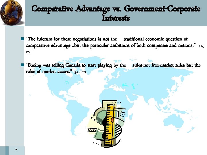 Comparative Advantage vs. Government-Corporate Interests n “The fulcrum for these negotiations is not the