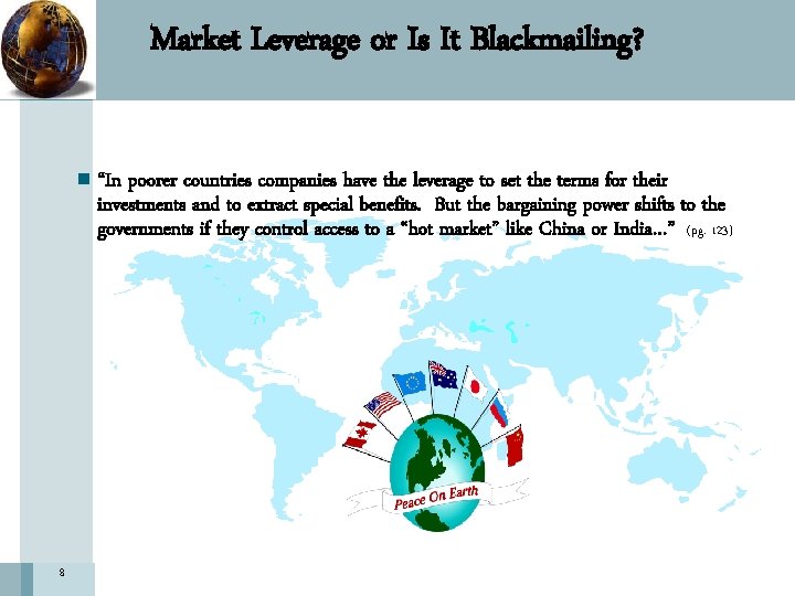 Market Leverage or Is It Blackmailing? n 8 “In poorer countries companies have the