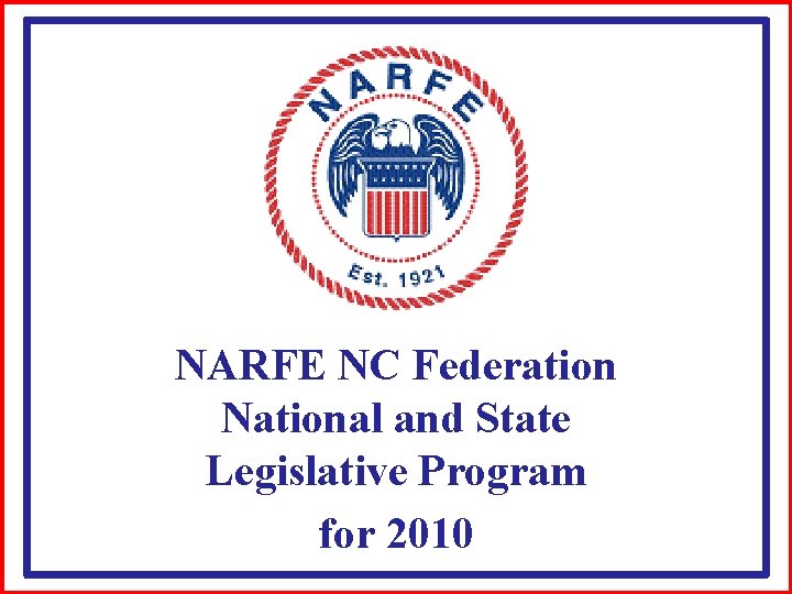 NARFE NC Federation National and State Legislative Program for 2010 