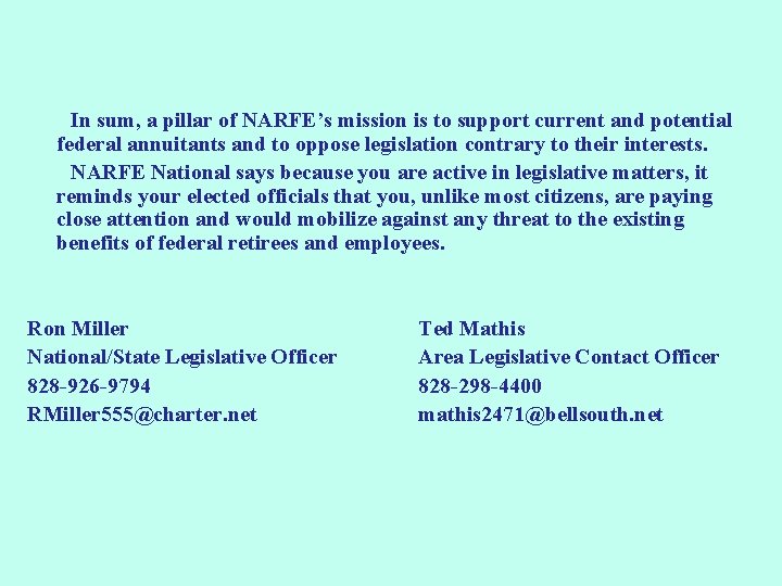 In sum, a pillar of NARFE’s mission is to support current and potential federal