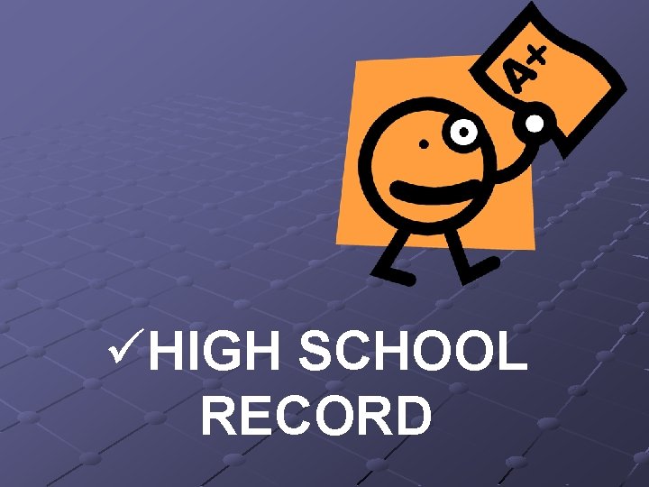 üHIGH SCHOOL RECORD 