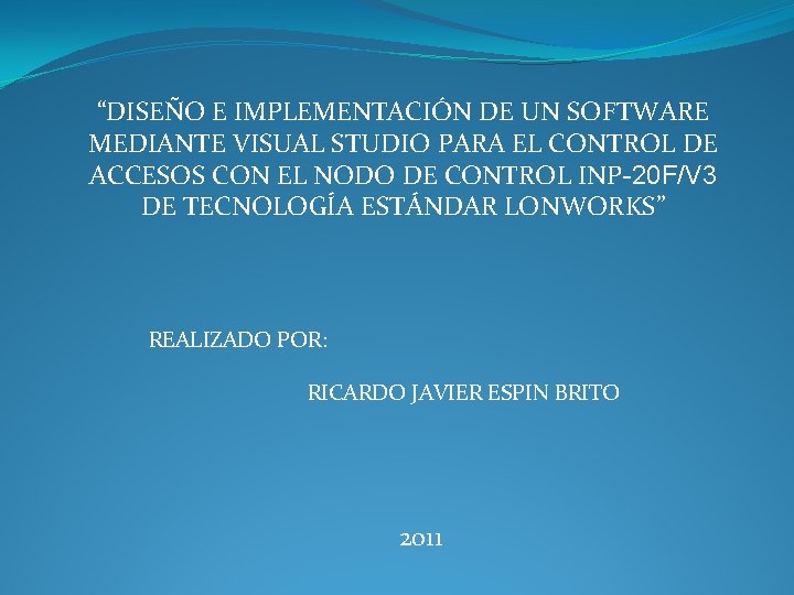 DISEO E IMPLEMENTACIN DE UN SOFTWARE MEDIANTE VISUAL