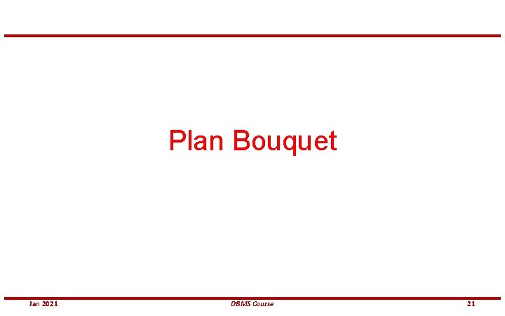Plan Bouquet Jan 2021 DBMS Course 21 