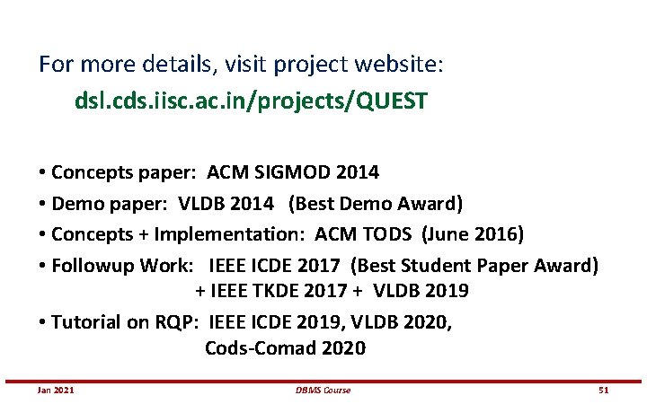For more details, visit project website: dsl. cds. iisc. ac. in/projects/QUEST • Concepts paper: