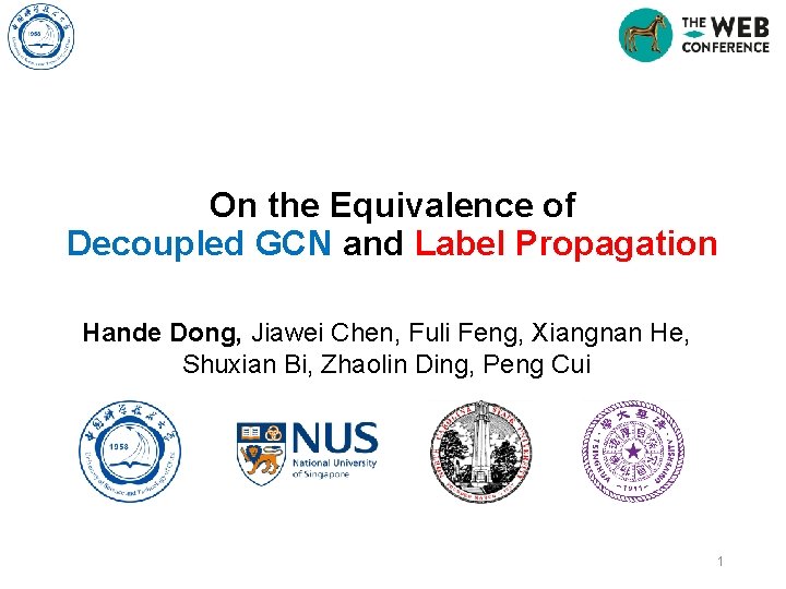 On the Equivalence of Decoupled GCN and Label Propagation Hande Dong, Jiawei Chen, Fuli