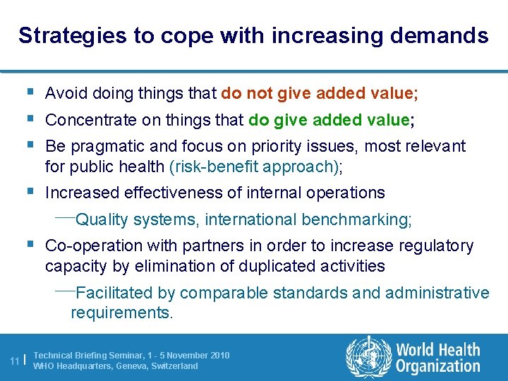 Strategies to cope with increasing demands § Avoid doing things that do not give