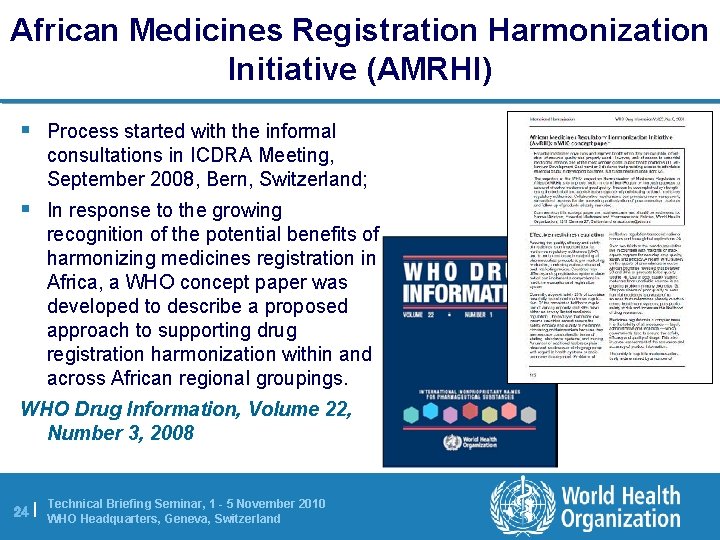 African Medicines Registration Harmonization Initiative (AMRHI) § Process started with the informal consultations in