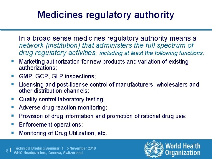 Medicines regulatory authority In a broad sense medicines regulatory authority means a network (institution)