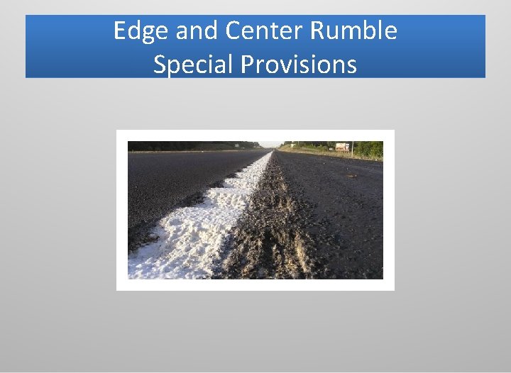 Edge and Center Rumble Special Provisions 