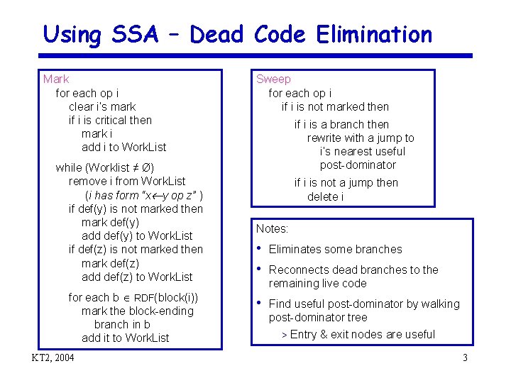 Using SSA – Dead Code Elimination Mark for each op i clear i’s mark