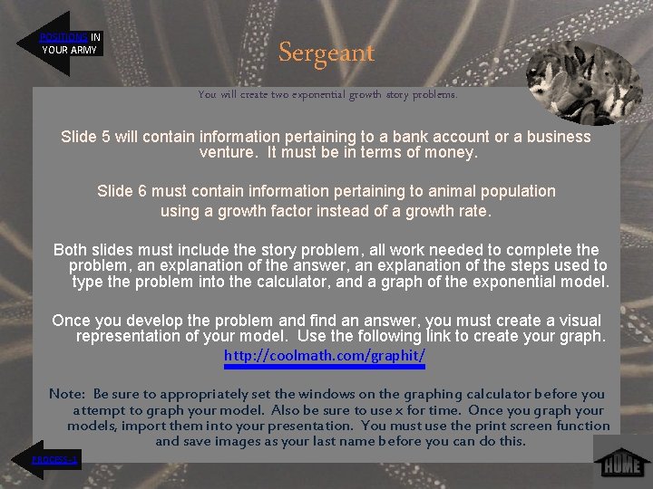 POSITIONS IN YOUR ARMY Sergeant You will create two exponential growth story problems. Slide