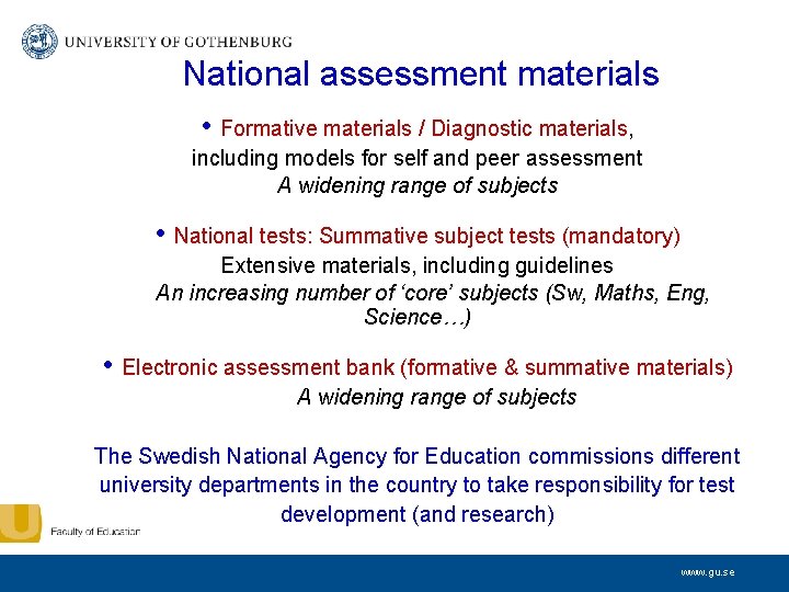 National assessment materials • Formative materials / Diagnostic materials, including models for self and