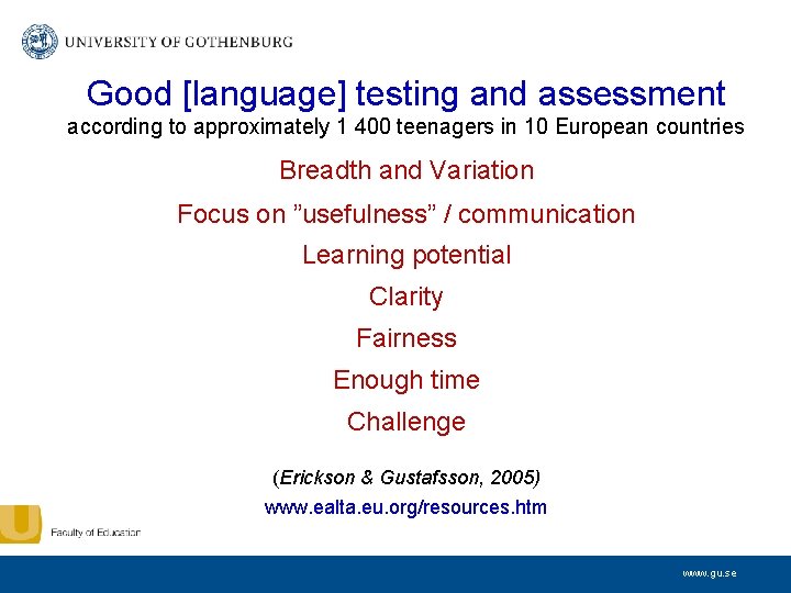 Good [language] testing and assessment according to approximately 1 400 teenagers in 10 European