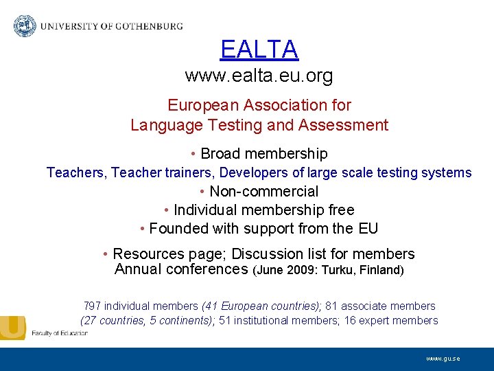 EALTA www. ealta. eu. org European Association for Language Testing and Assessment • Broad