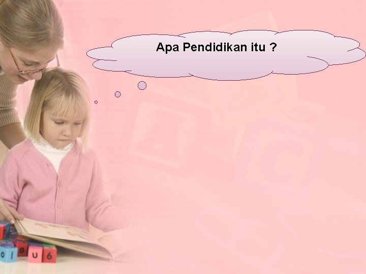 Apa Pendidikan itu ? 