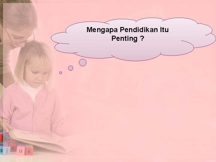 Mengapa Pendidikan Itu Penting ? 