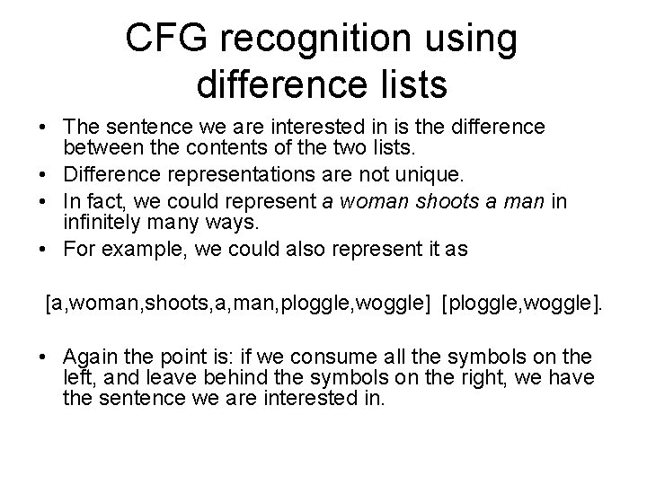 CFG recognition using difference lists • The sentence we are interested in is the