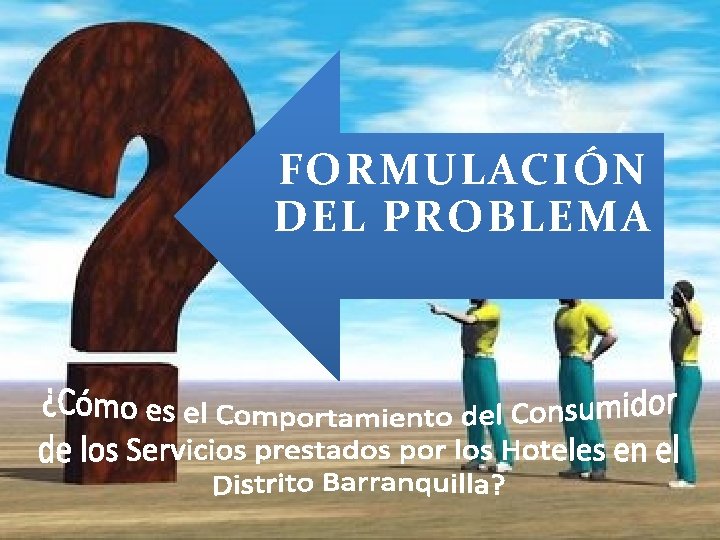 FORMULACIÓN DEL PROBLEMA 