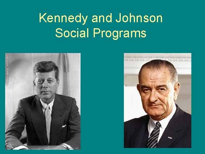 Kennedy and Johnson Social Programs 
