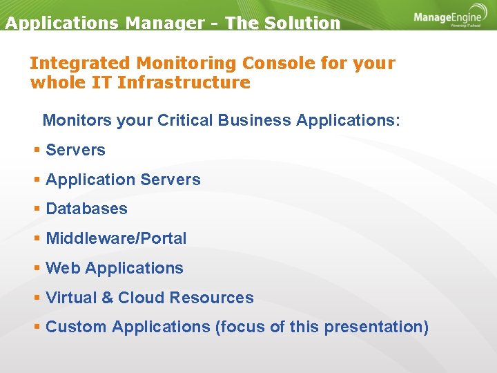 Applications Manager - The Solution Integrated Monitoring Console for your whole IT Infrastructure Monitors