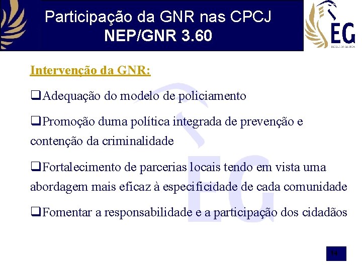 Participação da GNR nas CPCJ NEP/GNR 3. 60 Intervenção da GNR: Adequação do modelo