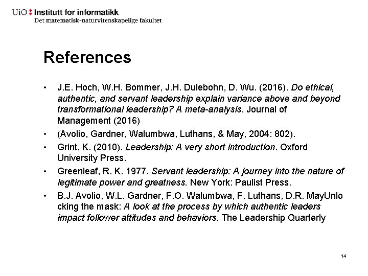 References • • • J. E. Hoch, W. H. Bommer, J. H. Dulebohn, D.