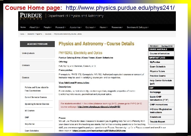 Course Home page: http: //www. physics. purdue. edu/phys 241/ 