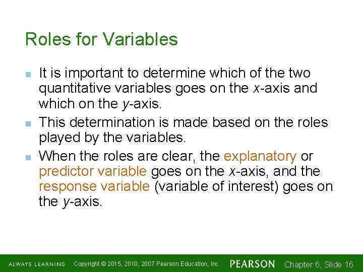 Roles for Variables n n n It is important to determine which of the