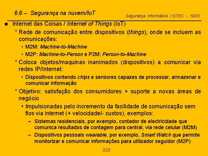 6. 6 – Segurança na nuvem/Io. T n Segurança Informática / ISTEC - 19/20