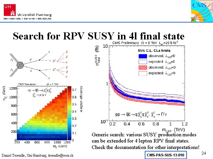 Search for RPV SUSY in 4 l final state Generic search: various SUSY production
