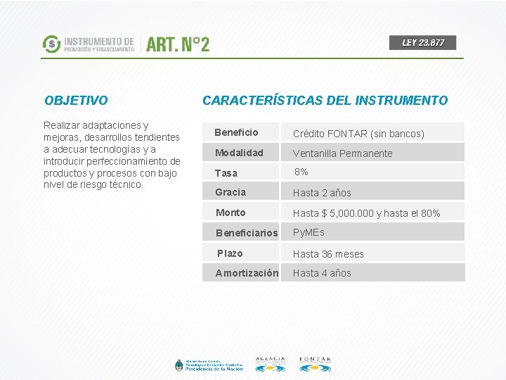 OBJETIVO Realizar adaptaciones y mejoras, desarrollos tendientes a adecuar tecnologías y a introducir perfeccionamiento