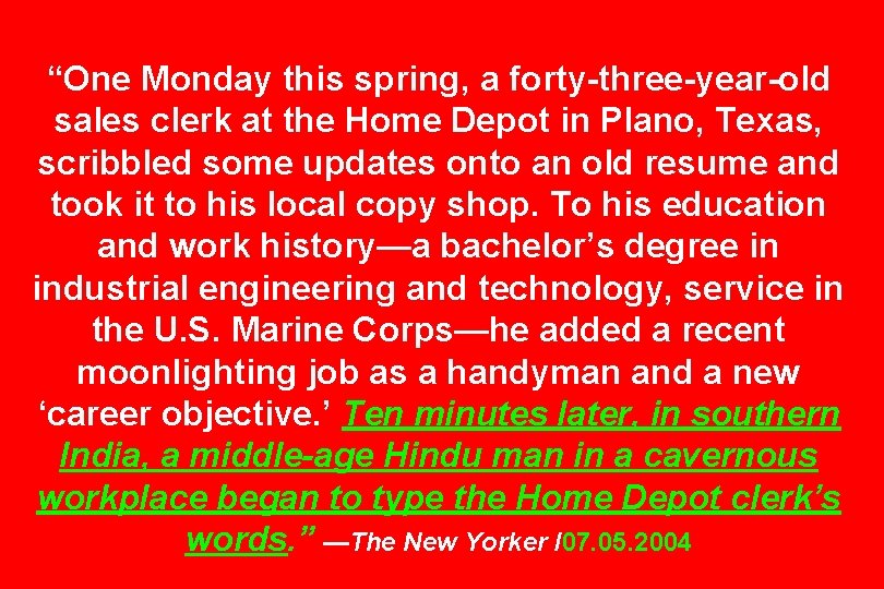 “One Monday this spring, a forty-three-year-old sales clerk at the Home Depot in Plano,