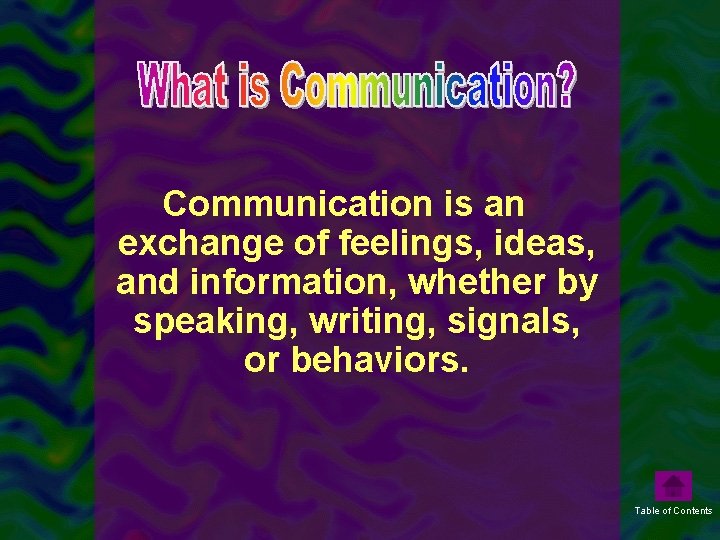 Communication is an exchange of feelings, ideas, and information, whether by speaking, writing, signals,