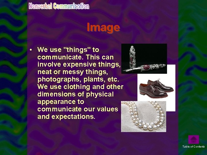 Image • We use "things" to communicate. This can involve expensive things, neat or