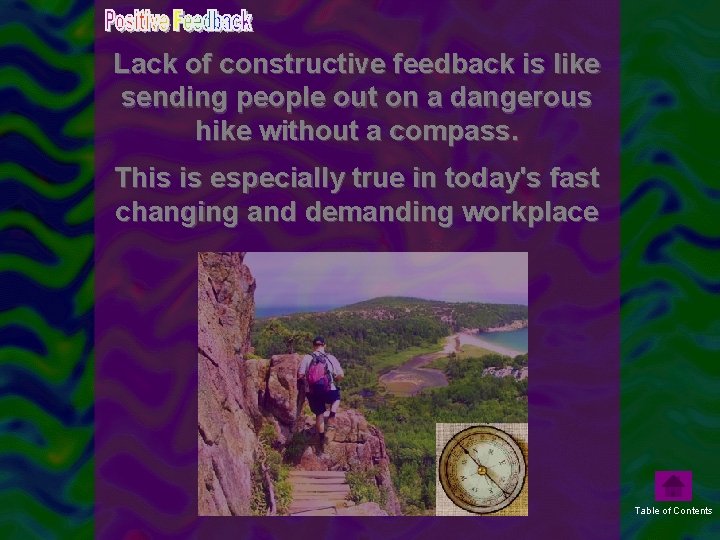 Lack of constructive feedback is like sending people out on a dangerous hike without