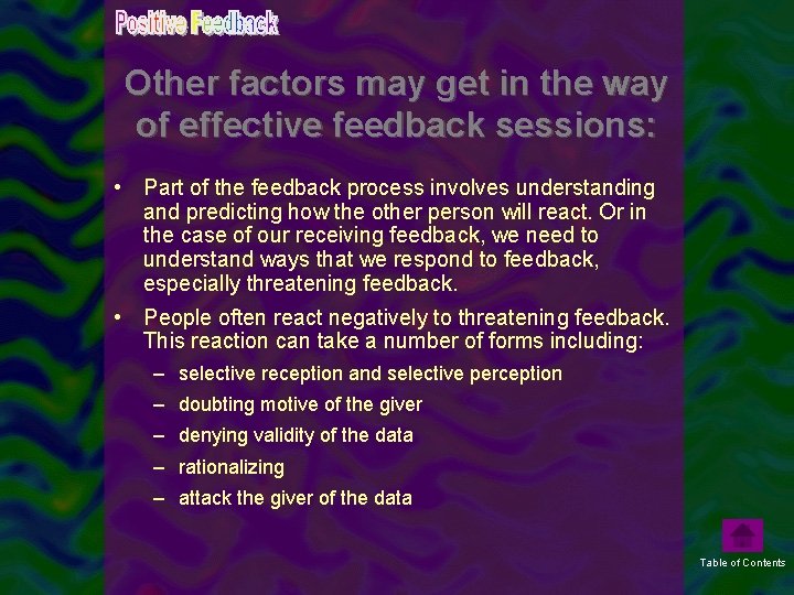 Other factors may get in the way of effective feedback sessions: • Part of