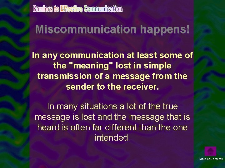 Miscommunication happens! In any communication at least some of the "meaning" lost in simple