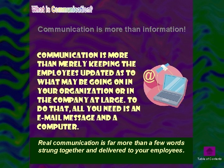 Communication is more than information! Communication is more than merely keeping the employees updated