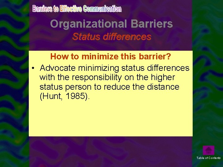 Organizational Barriers Status differences • Status can be barrier? large or Howdifferences to minimize