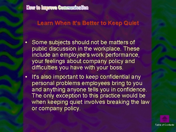 Learn When It's Better to Keep Quiet • Some subjects should not be matters