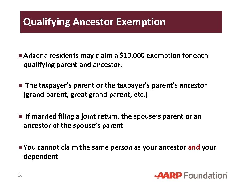 Qualifying Ancestor Exemption ● Arizona residents may claim a $10, 000 exemption for each