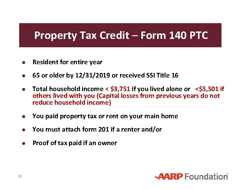 Property Tax Credit – Form 140 PTC ● Resident for entire year ● 65