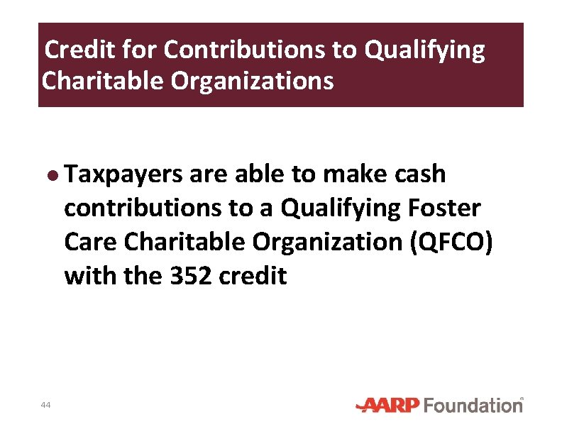 Credit for Contributions to Qualifying Charitable Organizations ● Taxpayers are able to make cash
