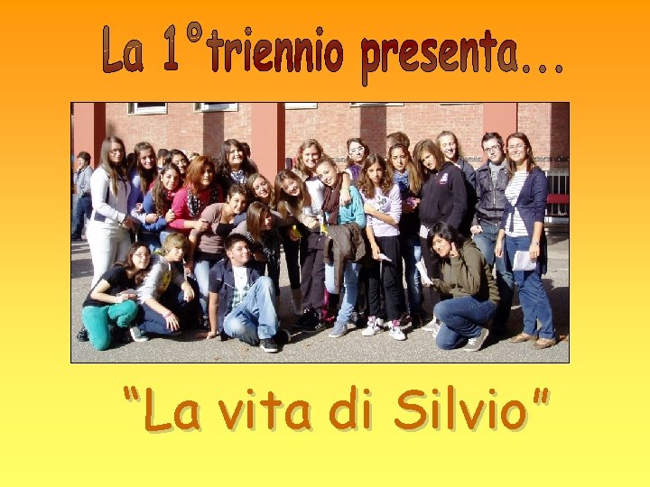 “La vita di Silvio” 