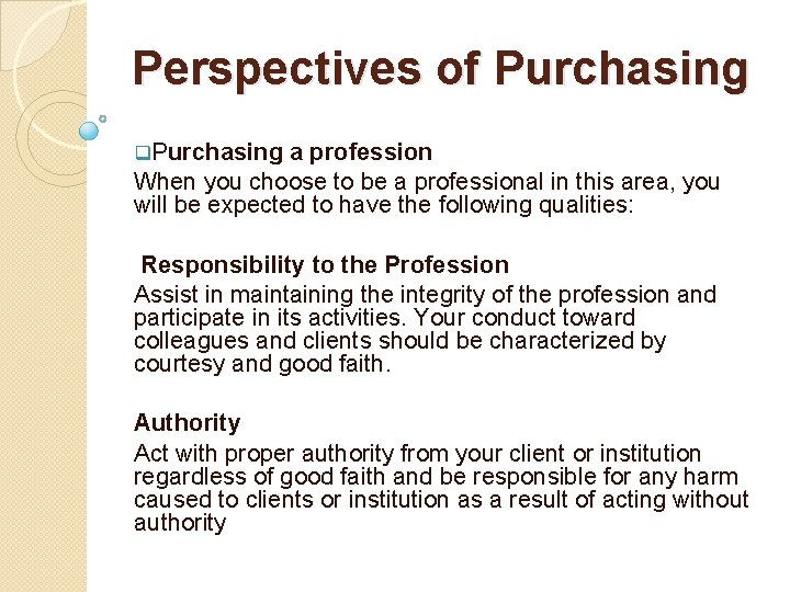 Perspectives of Purchasing q. Purchasing a profession When you choose to be a professional