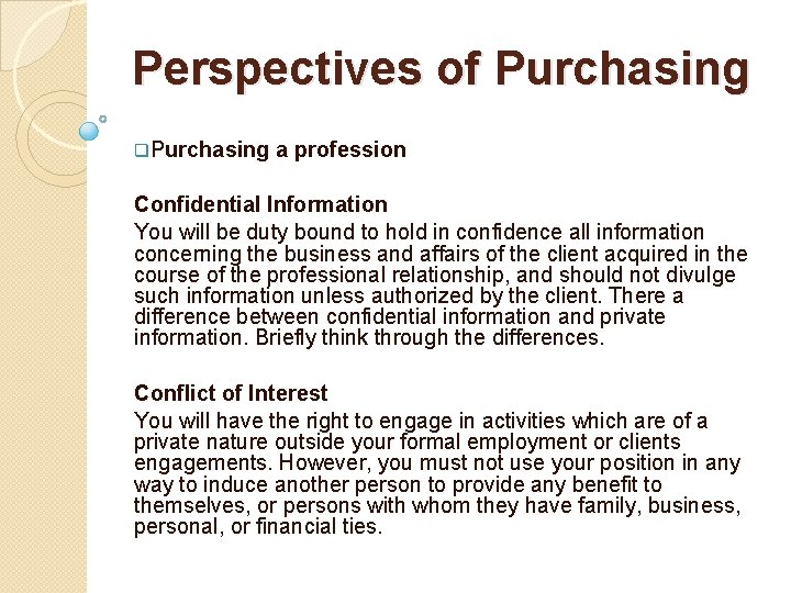 Perspectives of Purchasing q. Purchasing a profession Confidential Information You will be duty bound