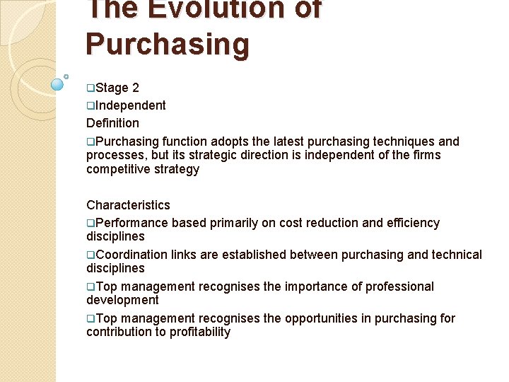 The Evolution of Purchasing q. Stage 2 q. Independent Definition q. Purchasing function adopts