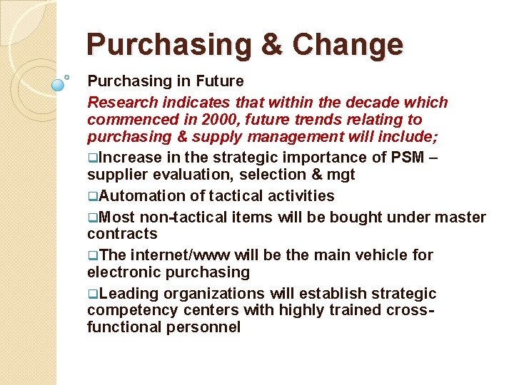 Purchasing & Change Purchasing in Future Research indicates that within the decade which commenced