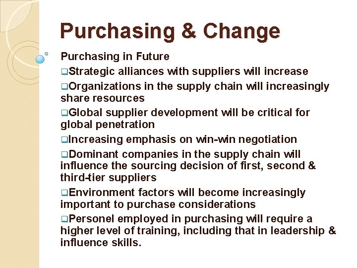 Purchasing & Change Purchasing in Future q. Strategic alliances with suppliers will increase q.