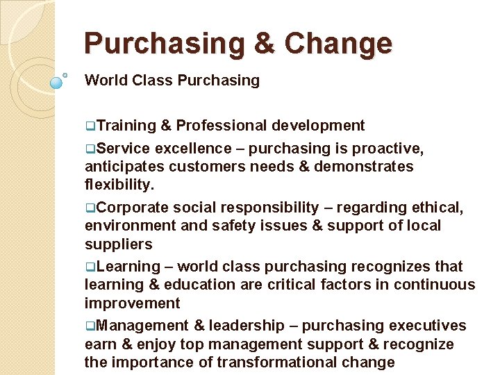 Purchasing & Change World Class Purchasing q. Training & Professional development q. Service excellence